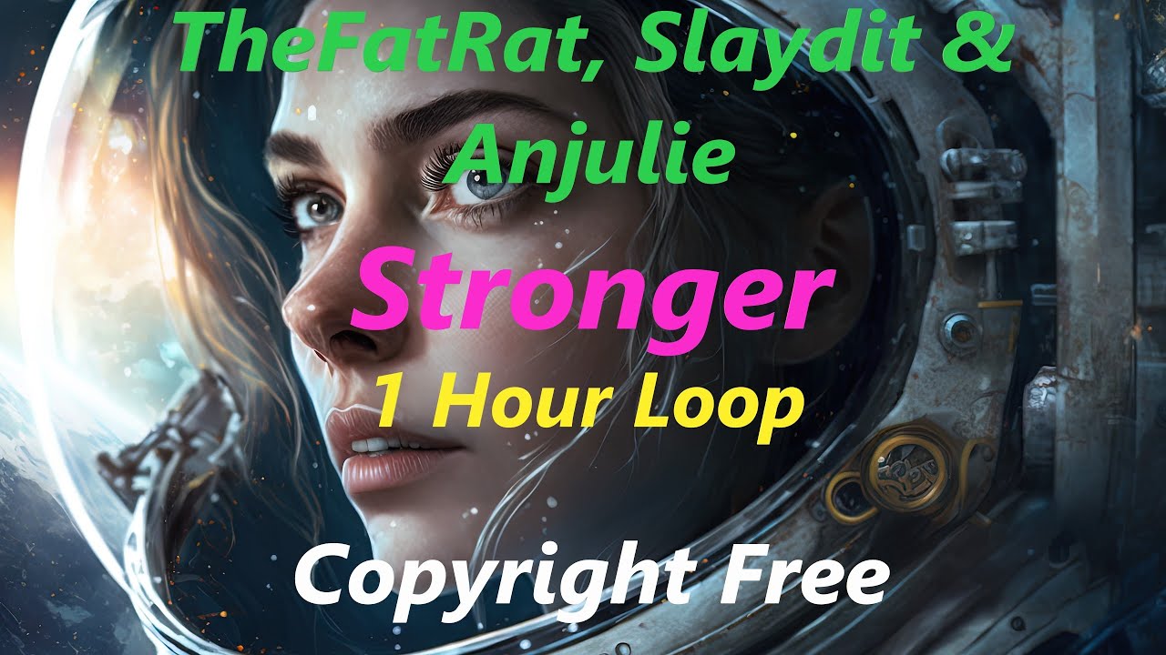 TheFatRat - Stronger {1 Hour} ft. Slaydit & Anjulie (Dubstep) [No Copyright, Royalty Free Music]
