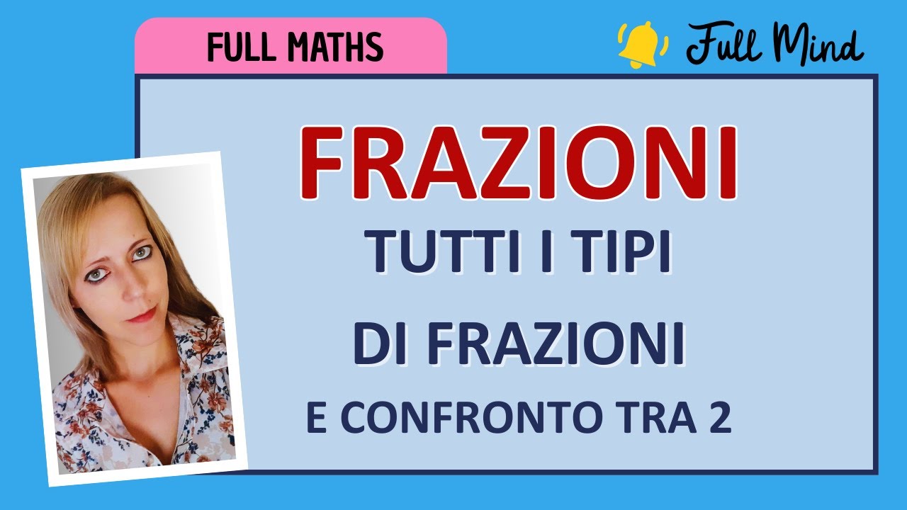 17-SCHEMA per TUTTI I TIPI DI FRAZIONI e TRUCCO per confrontarle al volo!