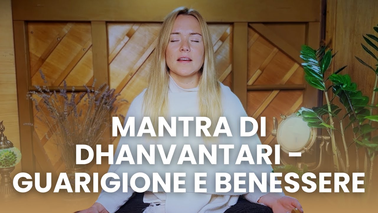 Mantra di Dhanvantari | Guarigione e Benessere con Thea Crudi