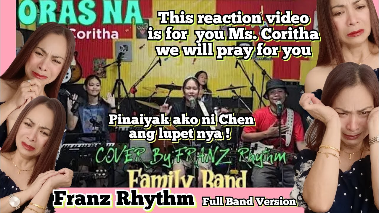Oras Na - Franz Rhythm | Grabe ka Chen Ang Lupet Mo Pinaiyak Mo Ako #coritha