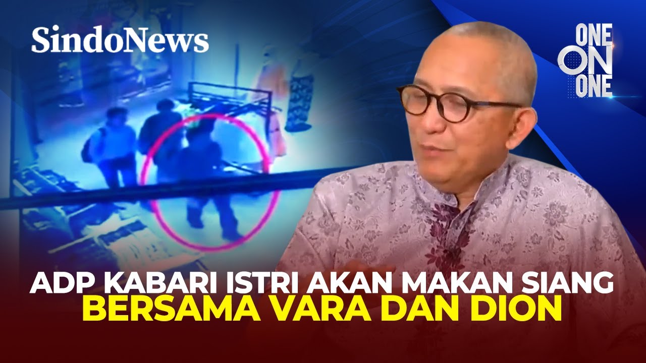 Sebelum Meninggal, ADP Kabari Istri akan Makan Siang Bersama Vara dan Dion | ONE ON ONE