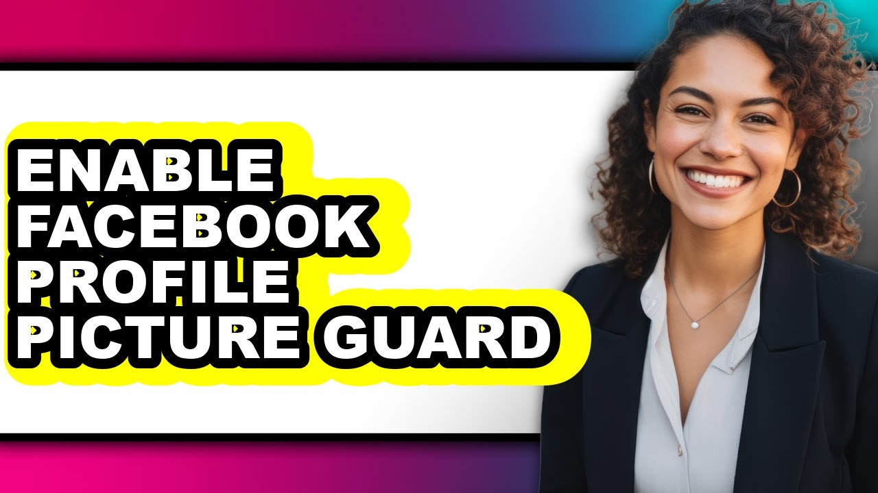 How to Enable Facebook Profile Picture Guard - Step by Step