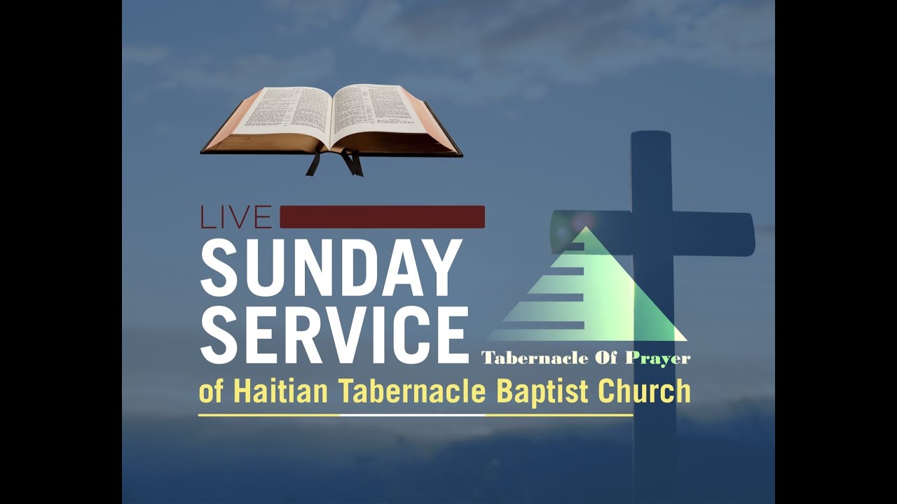 Haitian Tabernacle Baptist Church | Sunday's Service | 3/8/2026