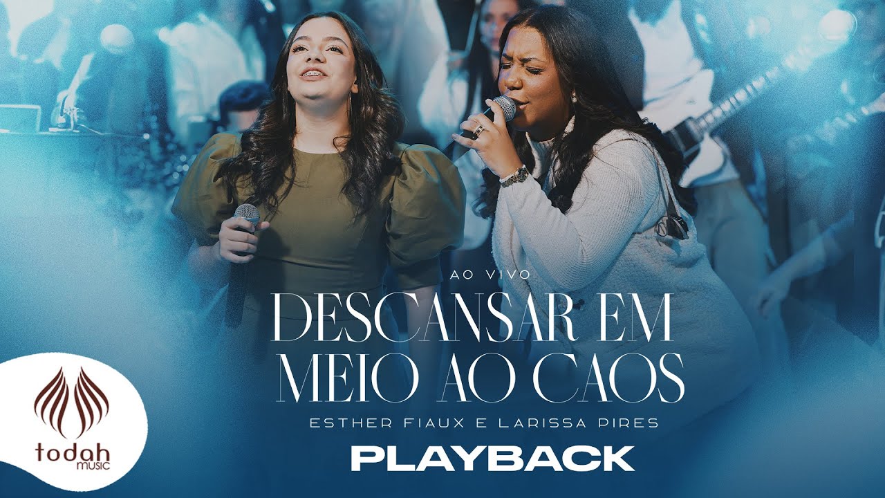 Esther Fiaux e Larissa Pires | Descansar em Meio ao Caos [Playback com Letra]