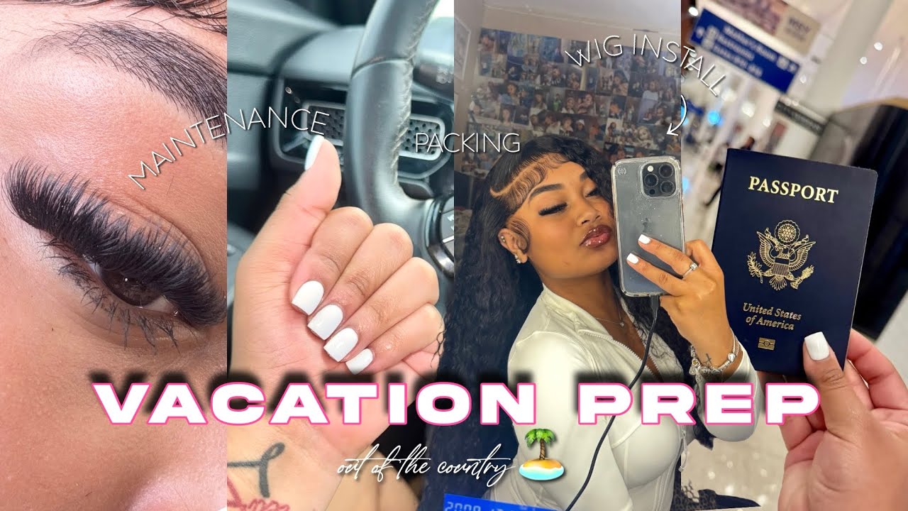 PREP w me to go out the COUNTRY🏝️| maintenance vlog ,wig install, packing + more