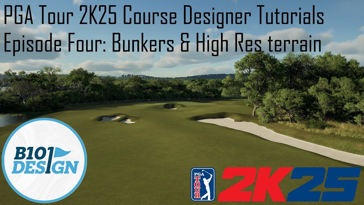 Учебные пособия по разработке маршрутов PGA Tour 2K25: Эпизод 4: Бункеры и рельеф высокого разреш...