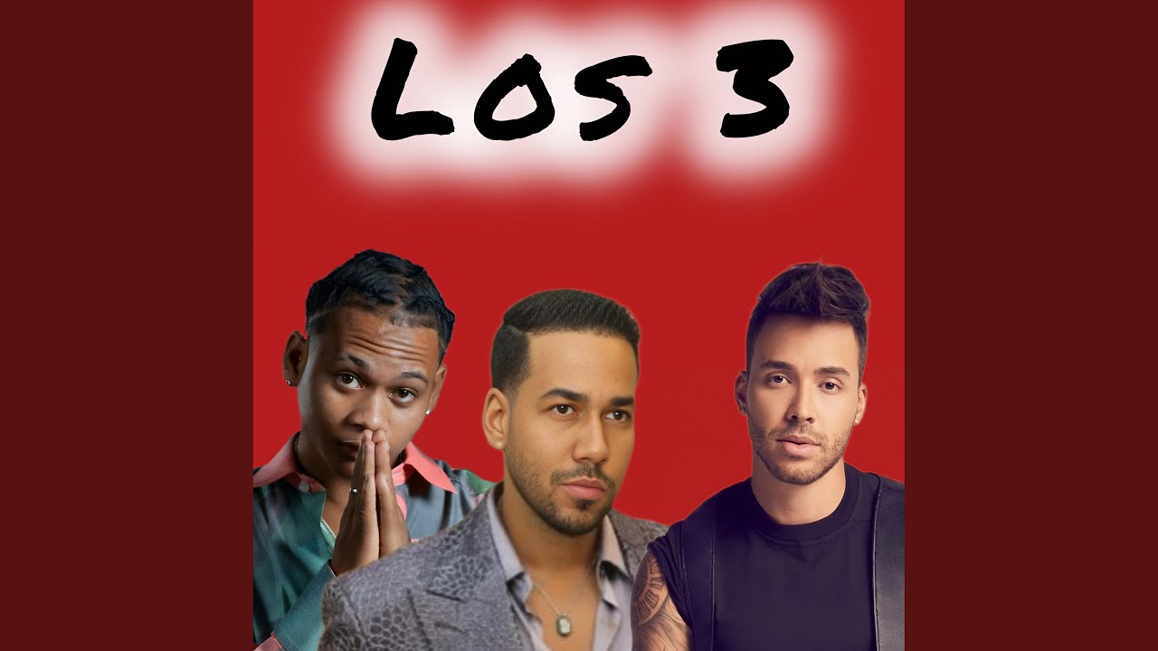 Los 3 (Romeo & Prince Royse)