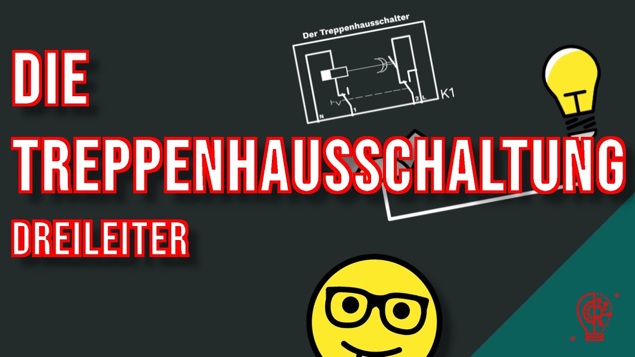 Die Treppenhausschaltung (Dreileiterschaltung) erklärt