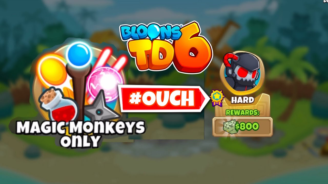 HOW TO WIN OUCH MAP! HARD MODE! MAGIC MONKEYS ONLY BLOONS TD6