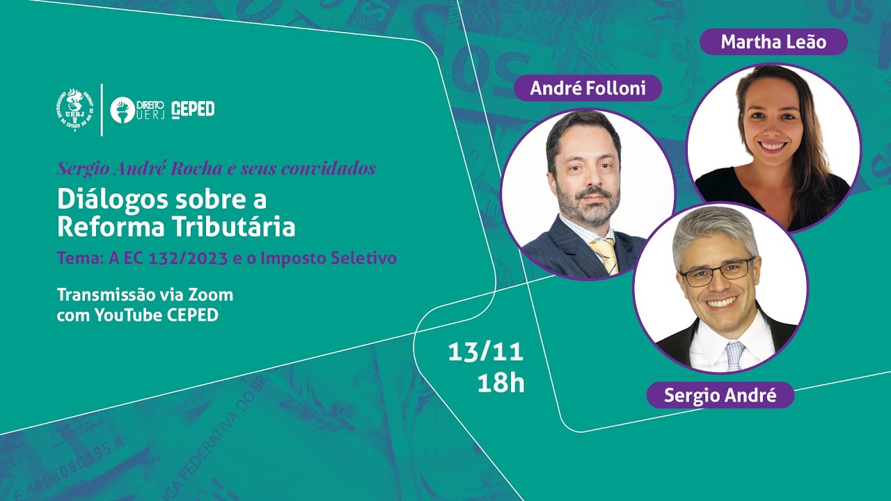 LIVE | Diálogos sobre a Reforma Tributária: A EC 132/2023 e o Imposto Seletivo | CEPED UERJ