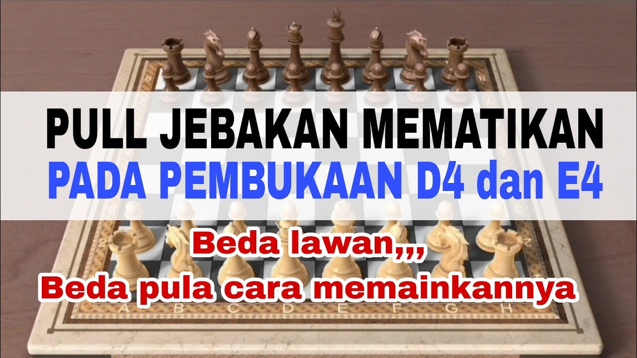 pull jebakan putih mematikan pd Ringkasan vidio Trik caturputih MENANG CEPAT pada pembukaan D4 & E4