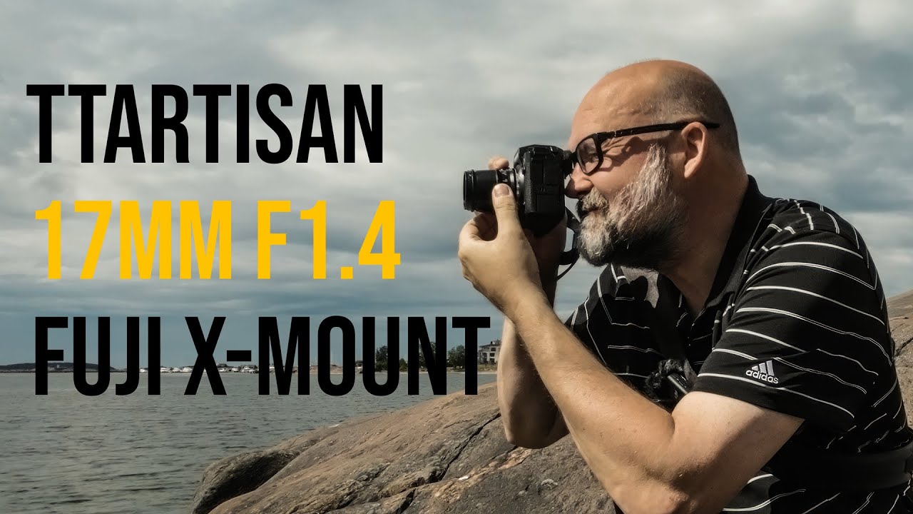 TTArtisan 17mm F1.4 для крепления Fuji X - хороший БЮДЖЕТНЫЙ вариант!