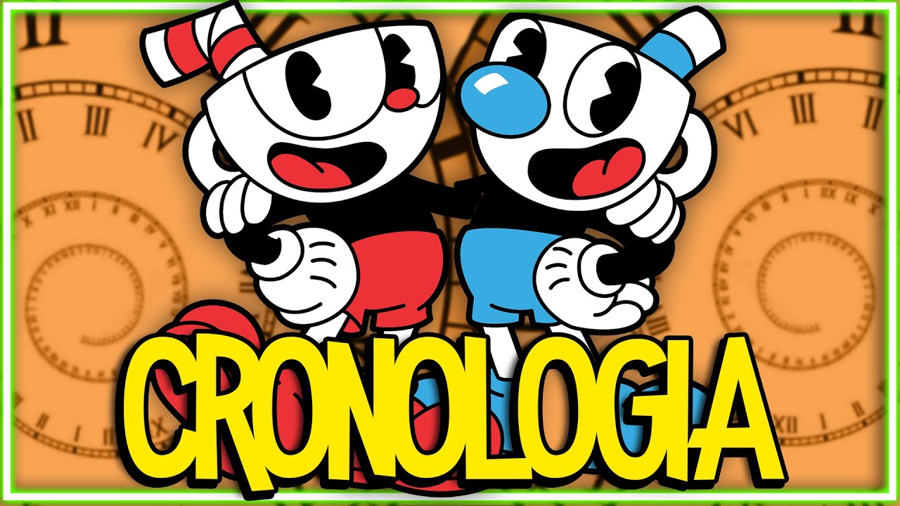LA CRONOLOGIA COMPLETA DE CUPHEAD