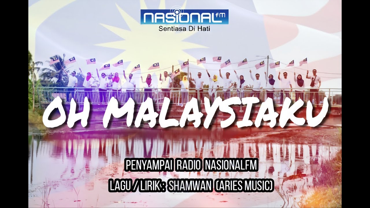 Oh Malaysiaku Lagu terbaru sempena Hari Kebangsaan 2020 #Merdeka2020 #MalaysiaPrihatin #NASIONALfm