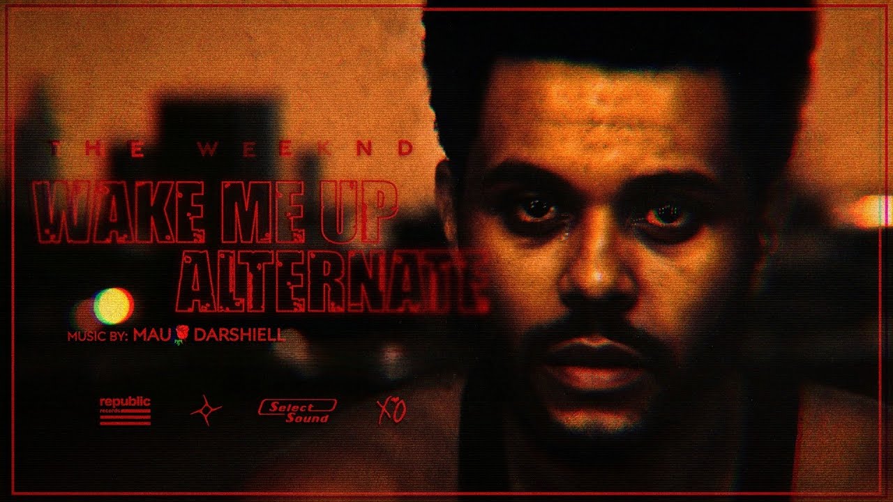 The Weeknd - Wake Me Up (Alternate Audio)