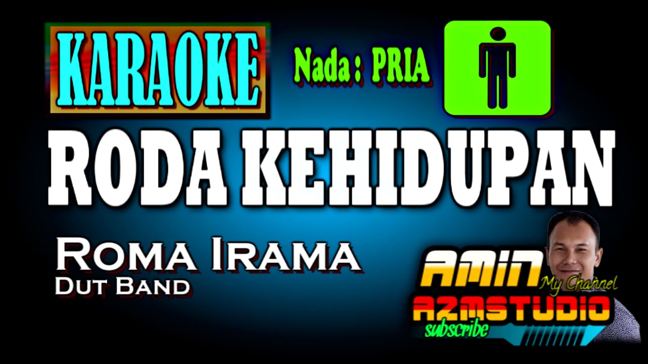 RODA KEHIDUPAN || ROMA IRAMA || KARAOKE Nada PRIA