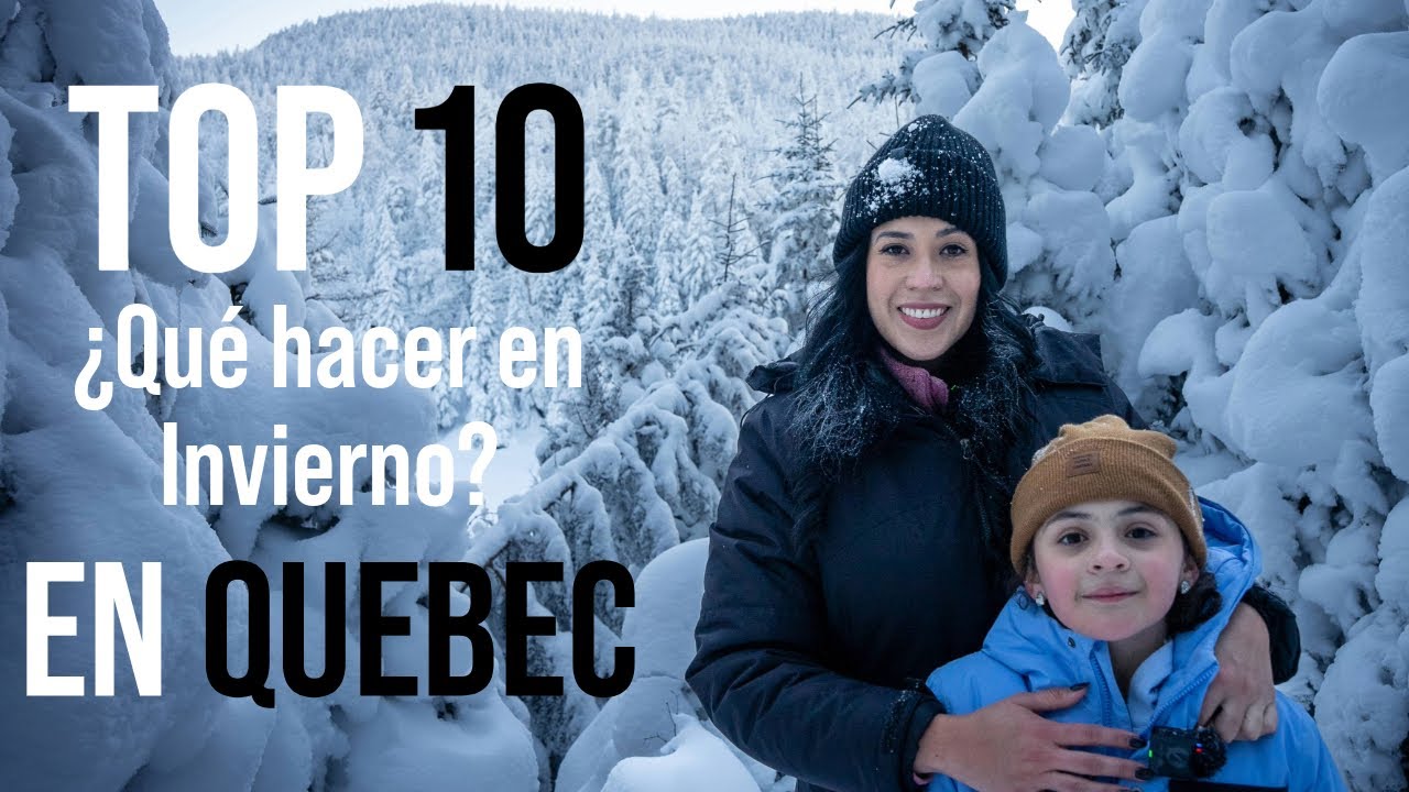 Top 10 ¿Qué Hacer en INVIERNO? En QUEBEC