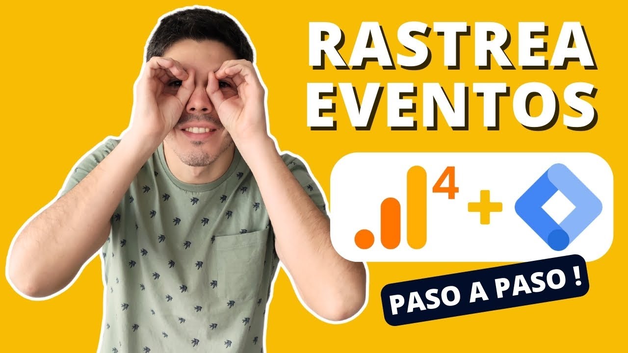 🔍Rastrea EVENTOS en Google Analytics 4 con Google Tag Manager