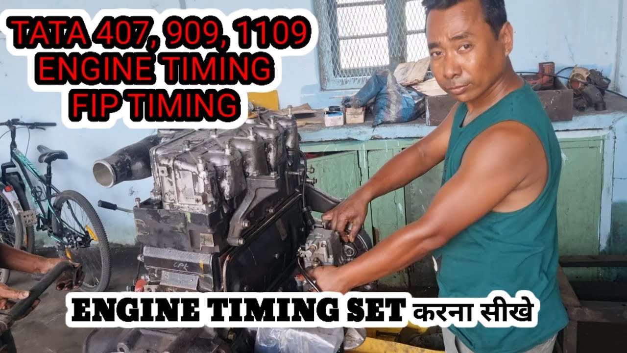 TATA 407, 909, 1109 ENGINE TIMING SETTING