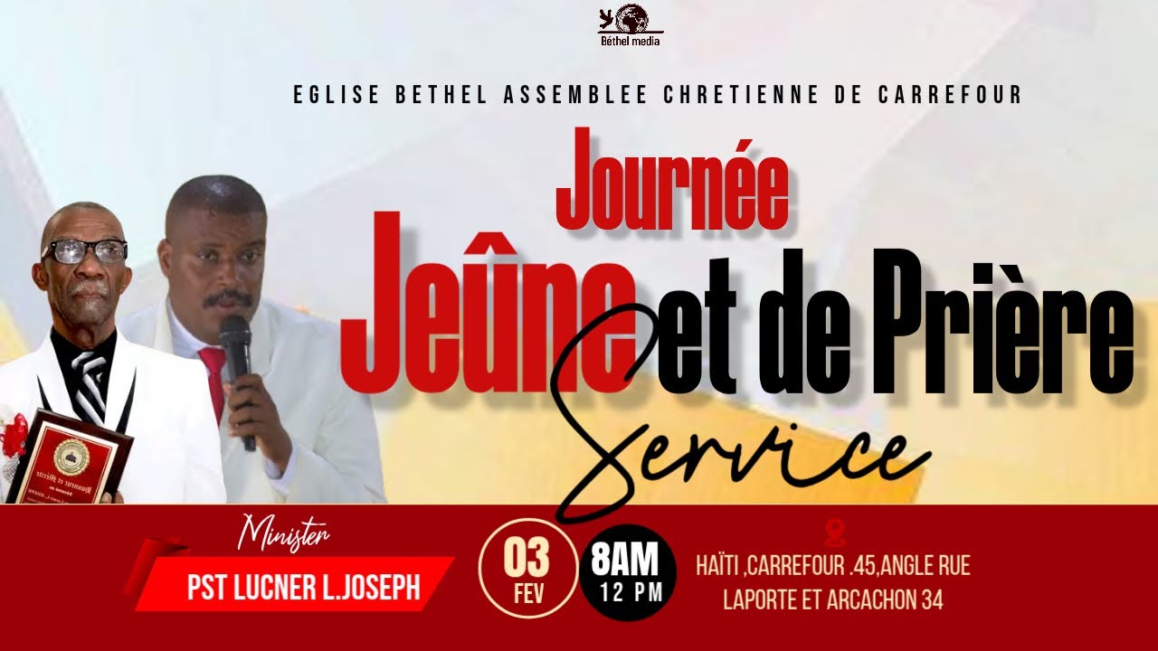 Journée de Jeûne et de Prière – Mardi 17 Fevrier 2026 - Église Béthel Ass. C de Carrefour