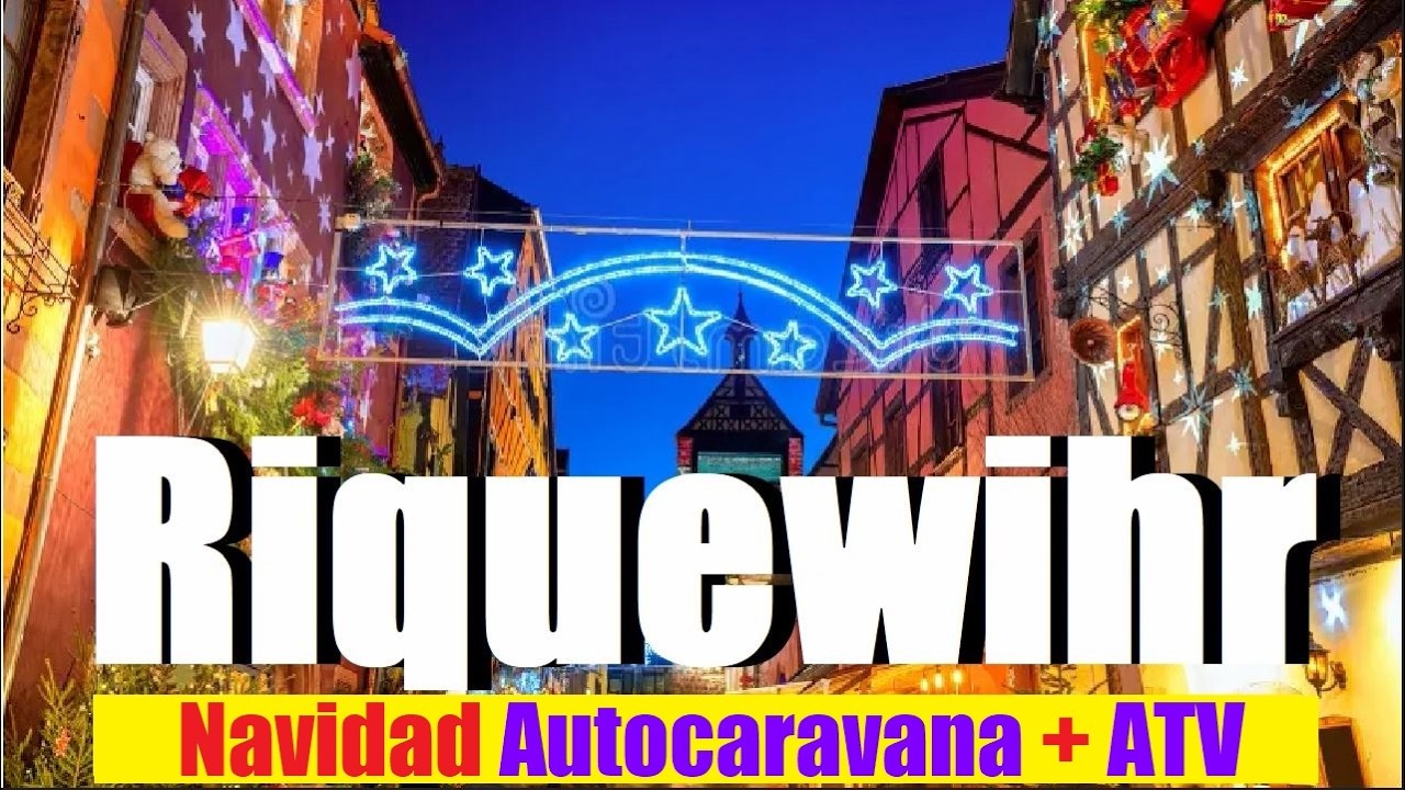Riquewihr 🎄 Alsacia en Navidad 2025 autocaravana van quad ATV