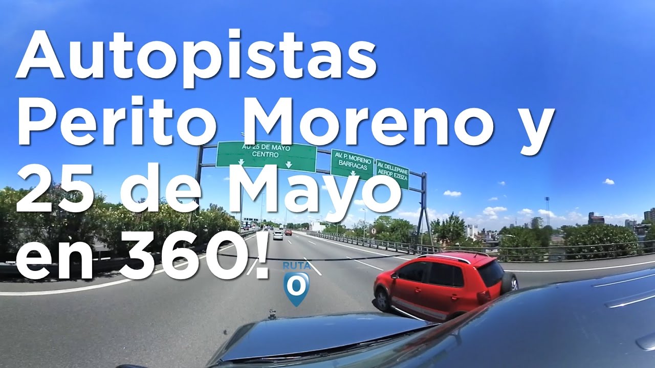 Autopistas Perito Moreno y 25 de Mayo - Buenos Aires - En 360!