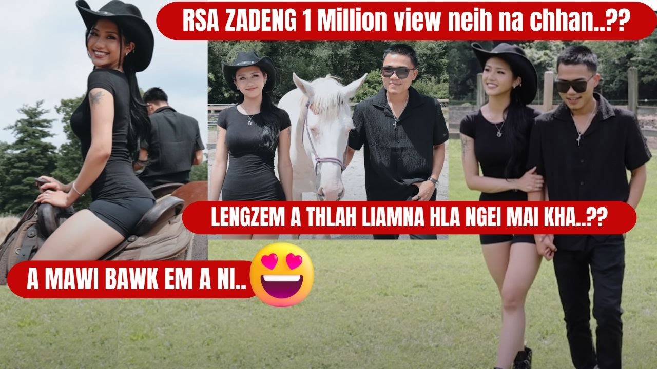 RSA ZADENG 1 Million view neihna chhan.? LENGZEM A THLAH LIAMNA HLA.!!  A MAWI BAWK EM A NI.