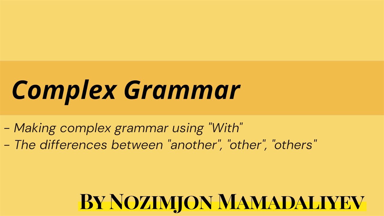 Complex Grammar 