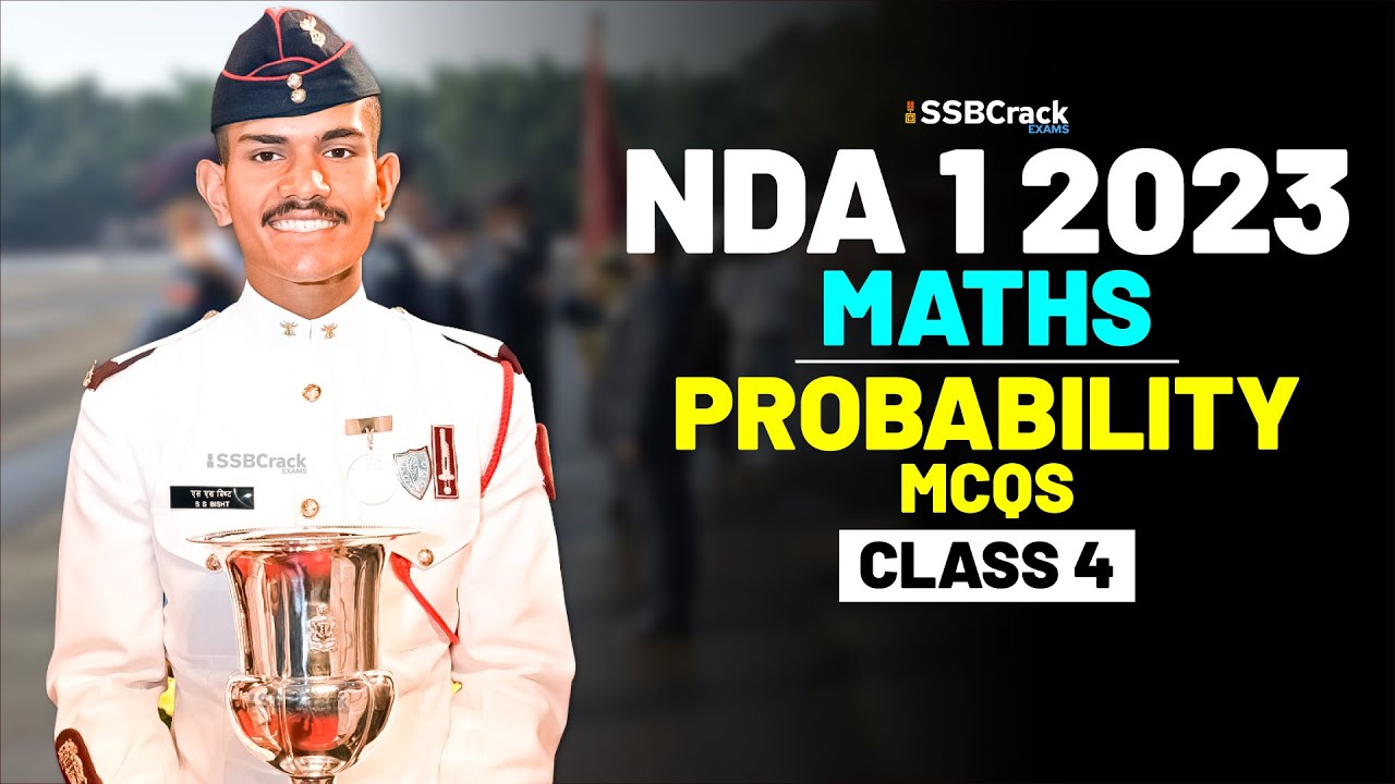 NDA 1 2023 Exam Maths Important Question & Answer - Probability - Class 4