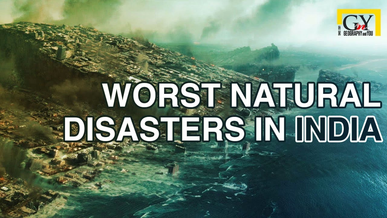 THE TOP NINE NATURAL DISASTERS IN INDIA | 1972 Onward