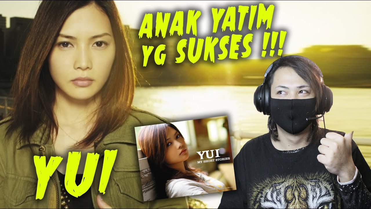 KISAH YUI SEDIH BANGET TAPI SANGAT MEMOTIVASI - Musisi jepang #yui #goodbyedays #japanese