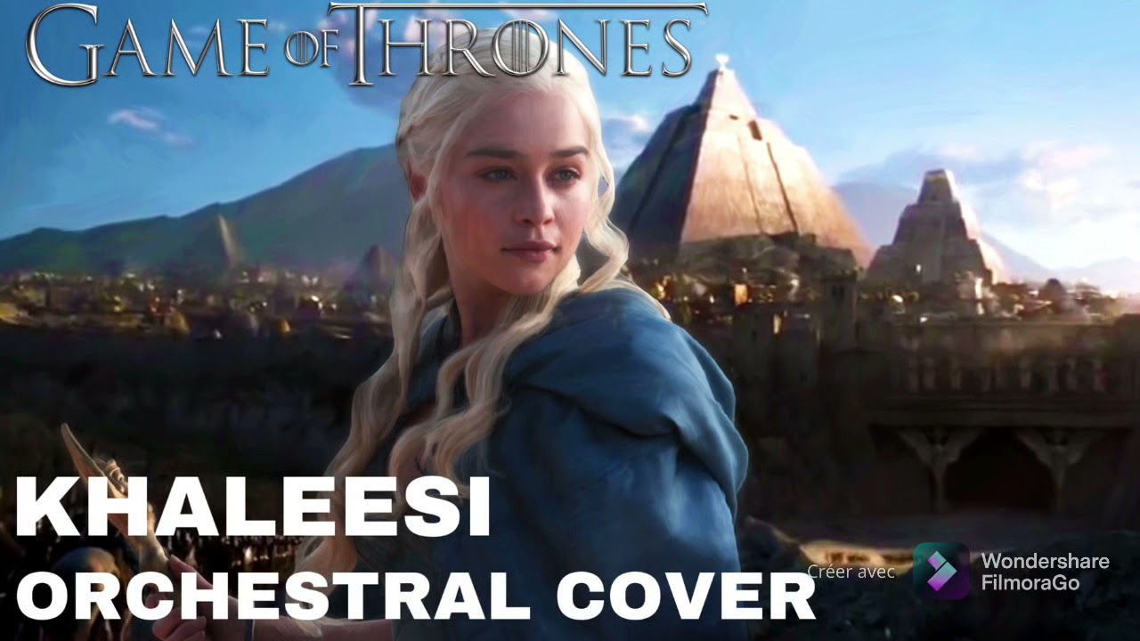 Targaryen Theme - Khaleesi [Orchestral + choir cover]