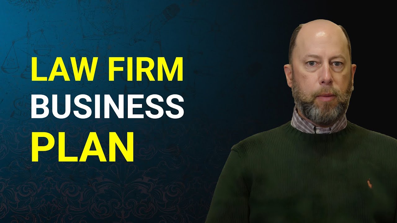 11 Key Components of a Business Plan for Law Firms From a Skilled Attorney