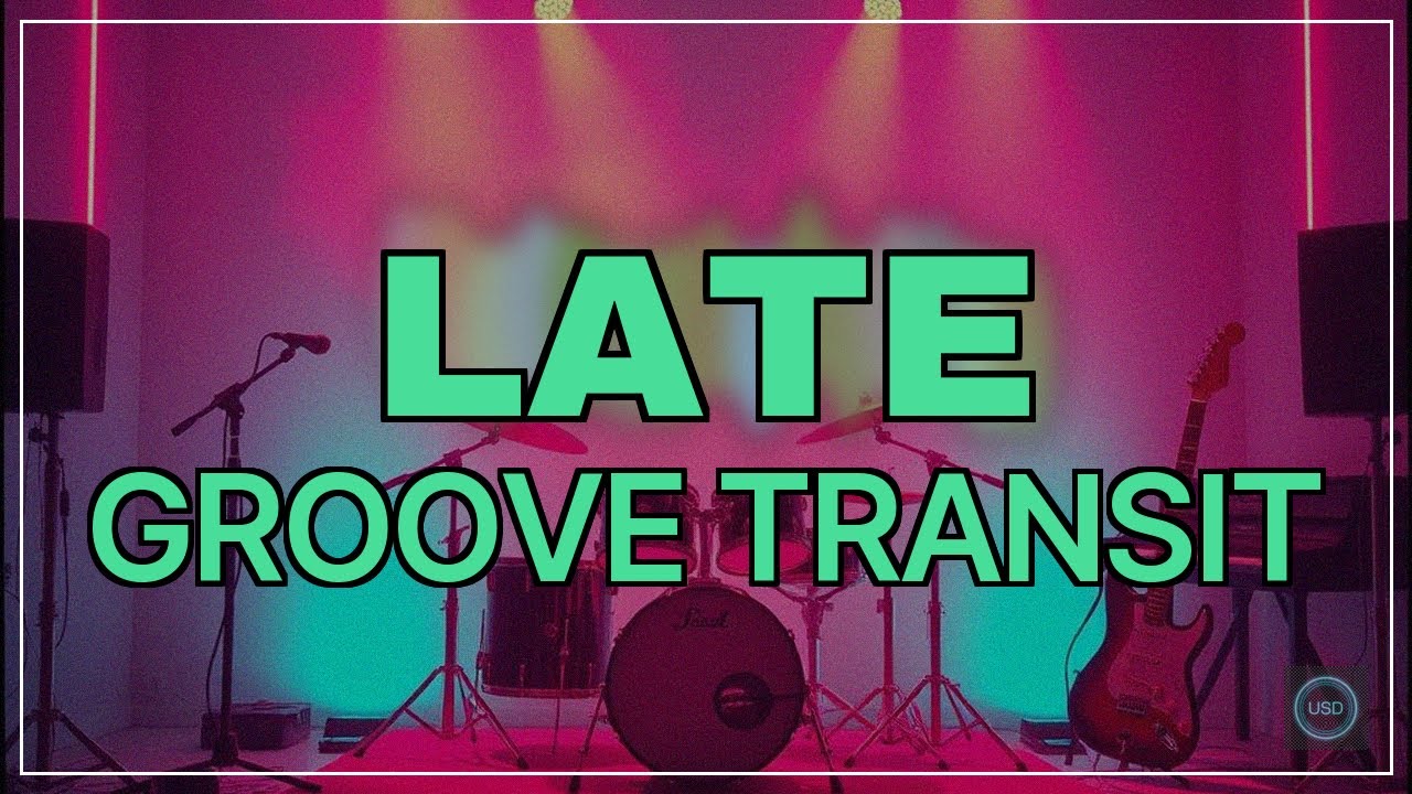 Late Groove Transit