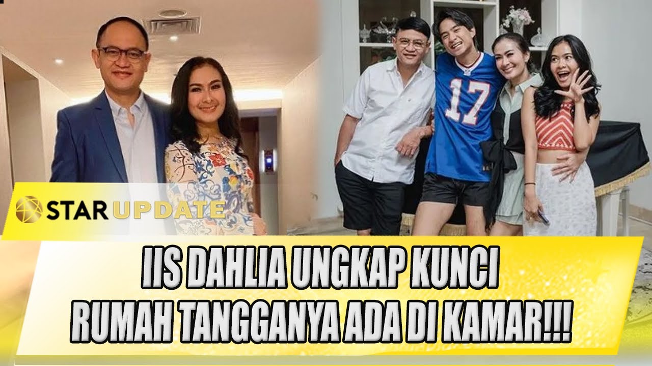 LANGGENG 24 TAHUN! IIS DAHLIA BOCORKAN RAHASIA RUMAH TANGGANYA DENGAN SUAMI! | STAR UPDATE.