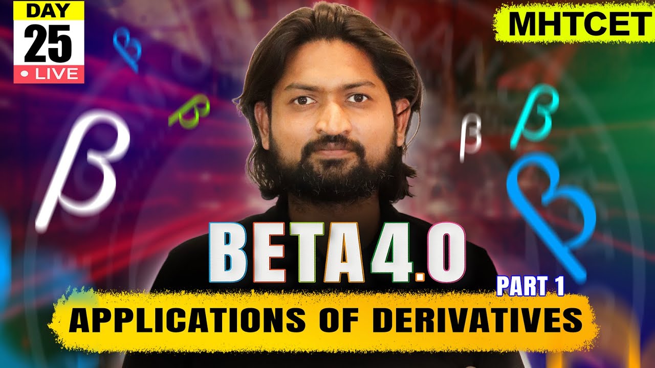 Applications of Derivatives 01 | MHTCET 2025 | Beta 4.0#mhtcet2025 #applicationofderivativesclass12