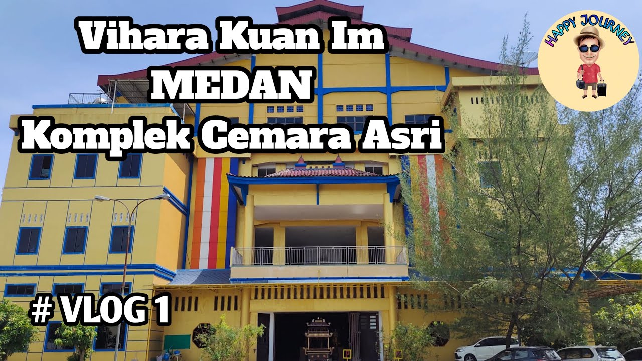 Vihara Kwan Im Medan | Komplek Cemara Asri | Guan Yin Temple in Medan