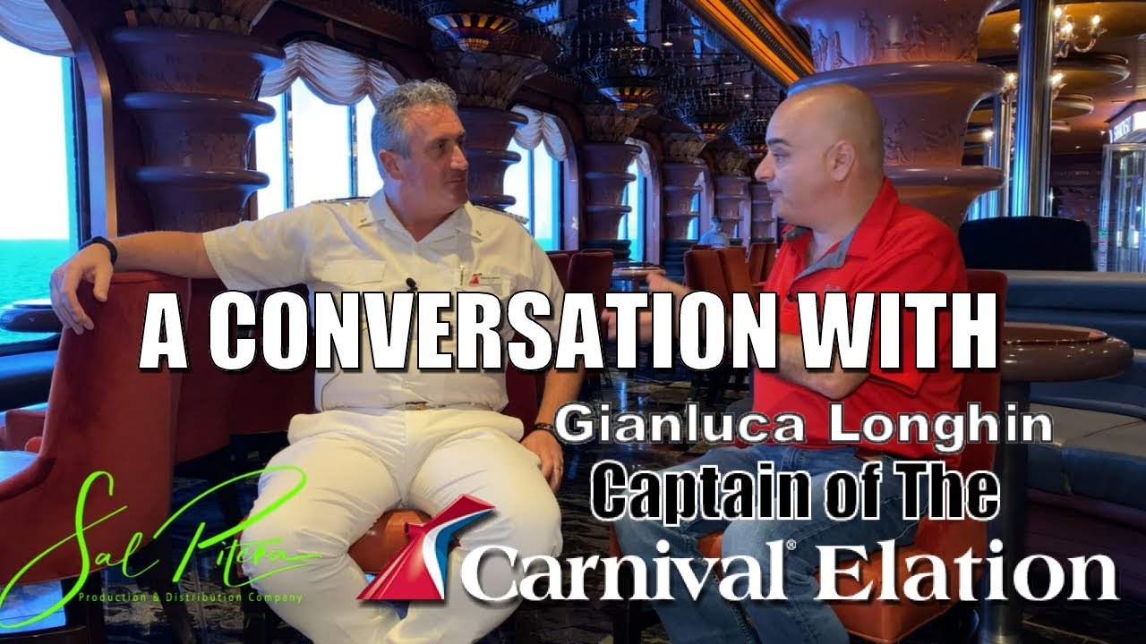 A Talk With The Captain of the Carnival Elation - Master Gianluca Longhin