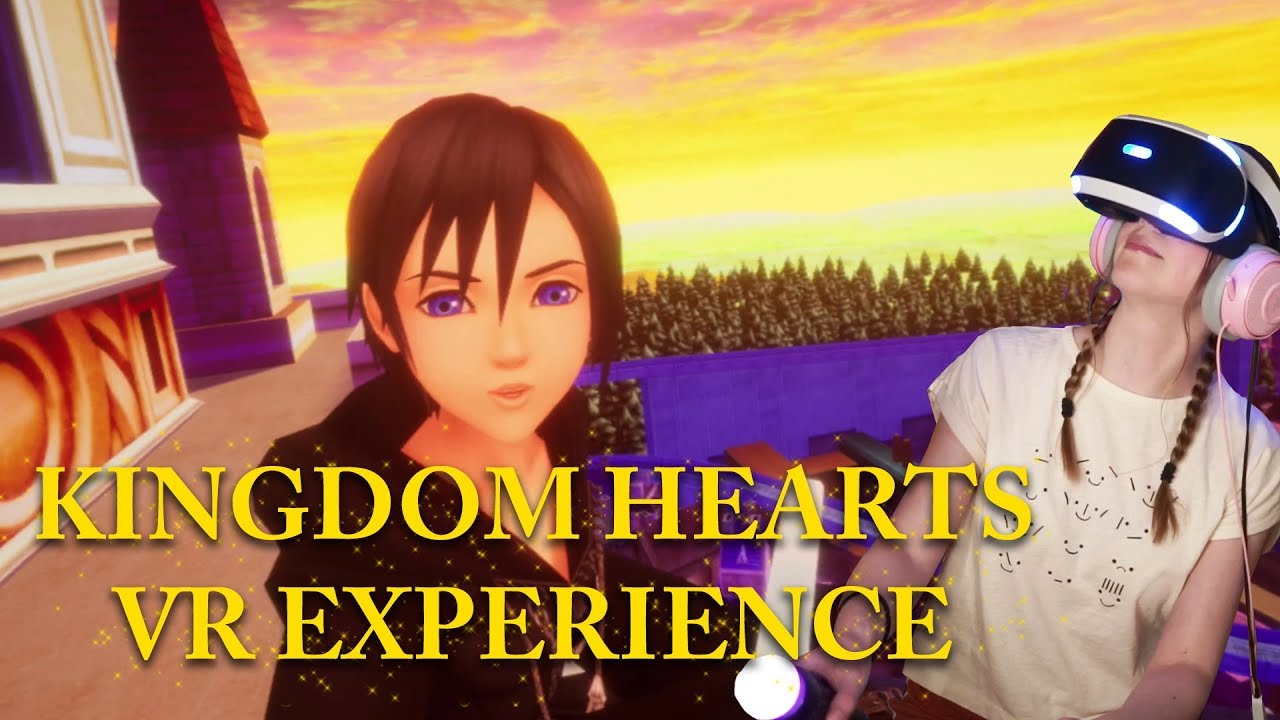 Kingdom Hearts VR Experience UPDATED - It's BEAUTIFUL