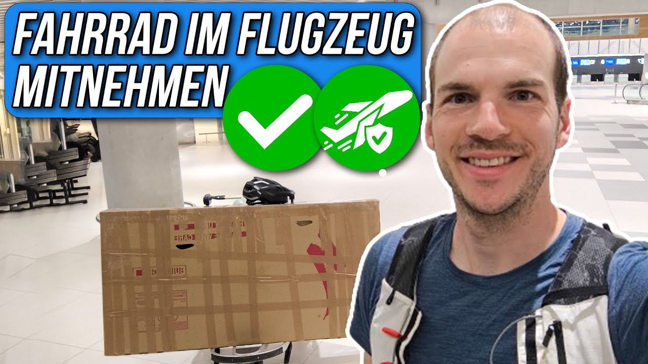 Fahrrad im Flugzeug mitnehmen 🚲👉 Praxis-Erfahrungsbericht und Tipps