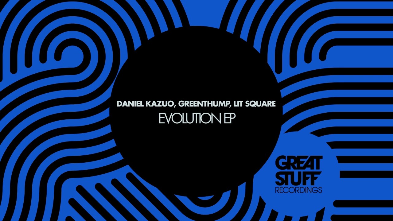 Daniel Kazuo, Greenthump, Lit Square. - Evolution