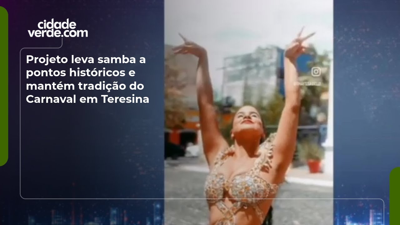 Projeto leva samba a pontos históricos e mantém tradição do Carnaval em Teresina