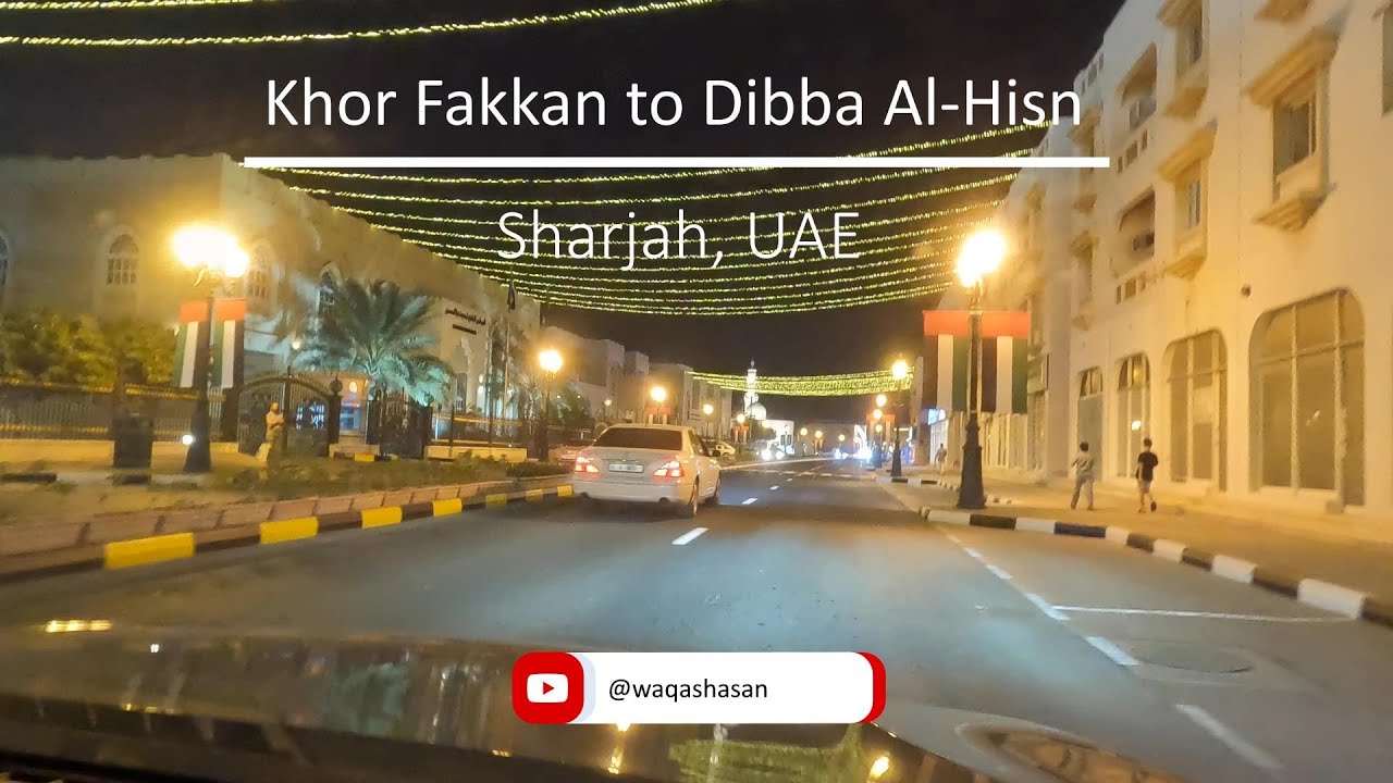 Khor Fakkan to Dibba Al-Hisn, Sharjah | United Arab Emirates | UAE