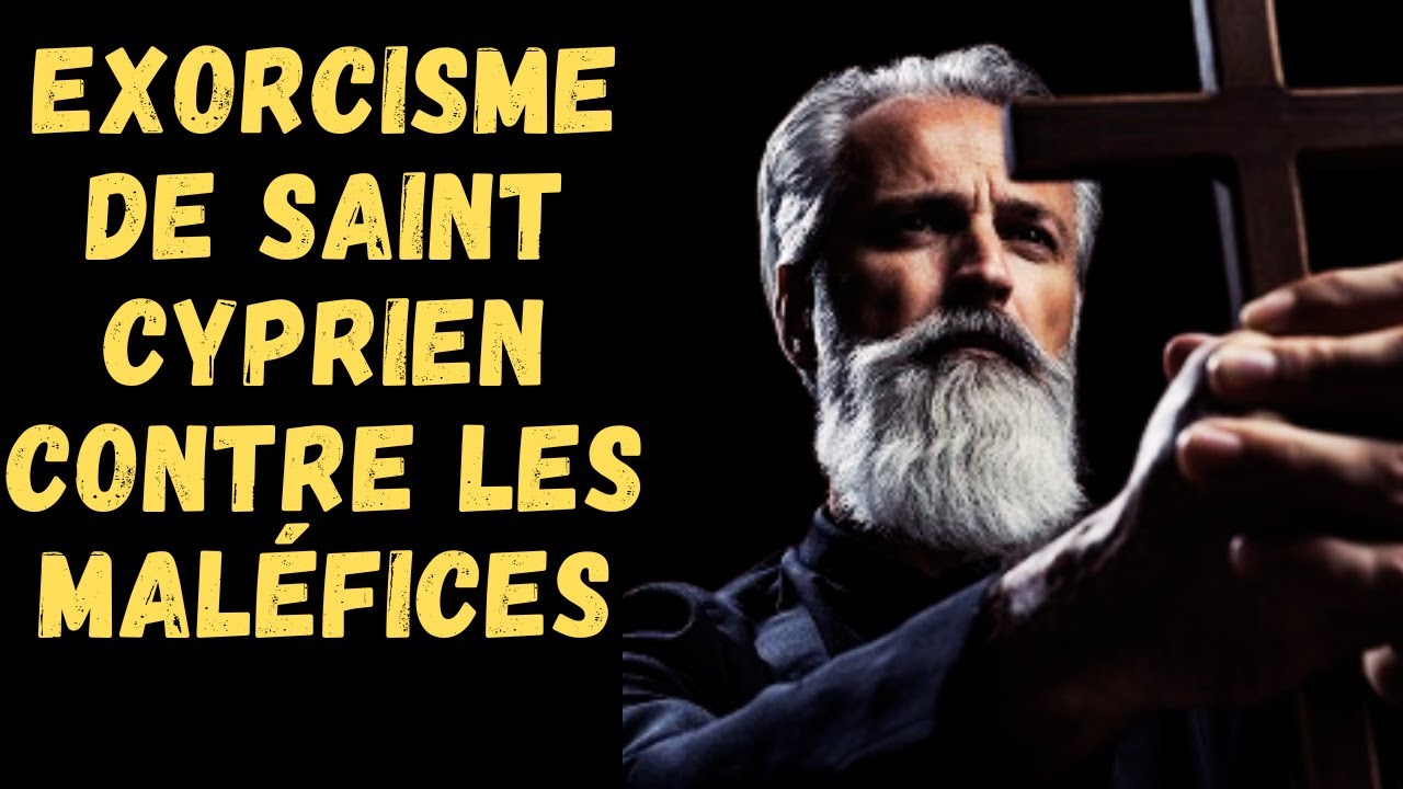 EXORCISME DE SAINT CYPRIEN CONTRE MP4
