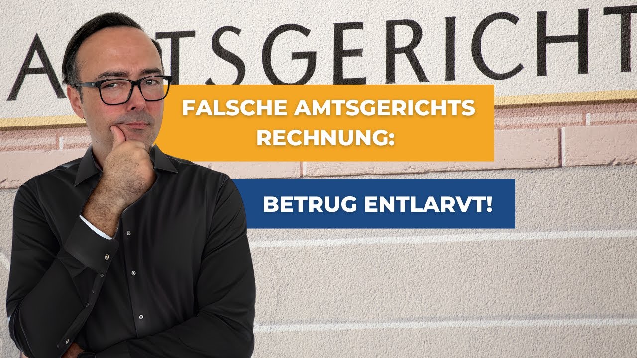 Falsche Amtsgerichts-Rechnung: Betrug entlarvt!