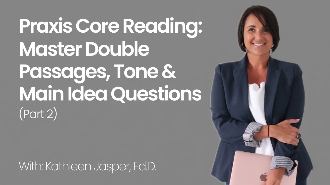 Praxis Core Reading 5713 - Part 02 | Kathleen Jasper