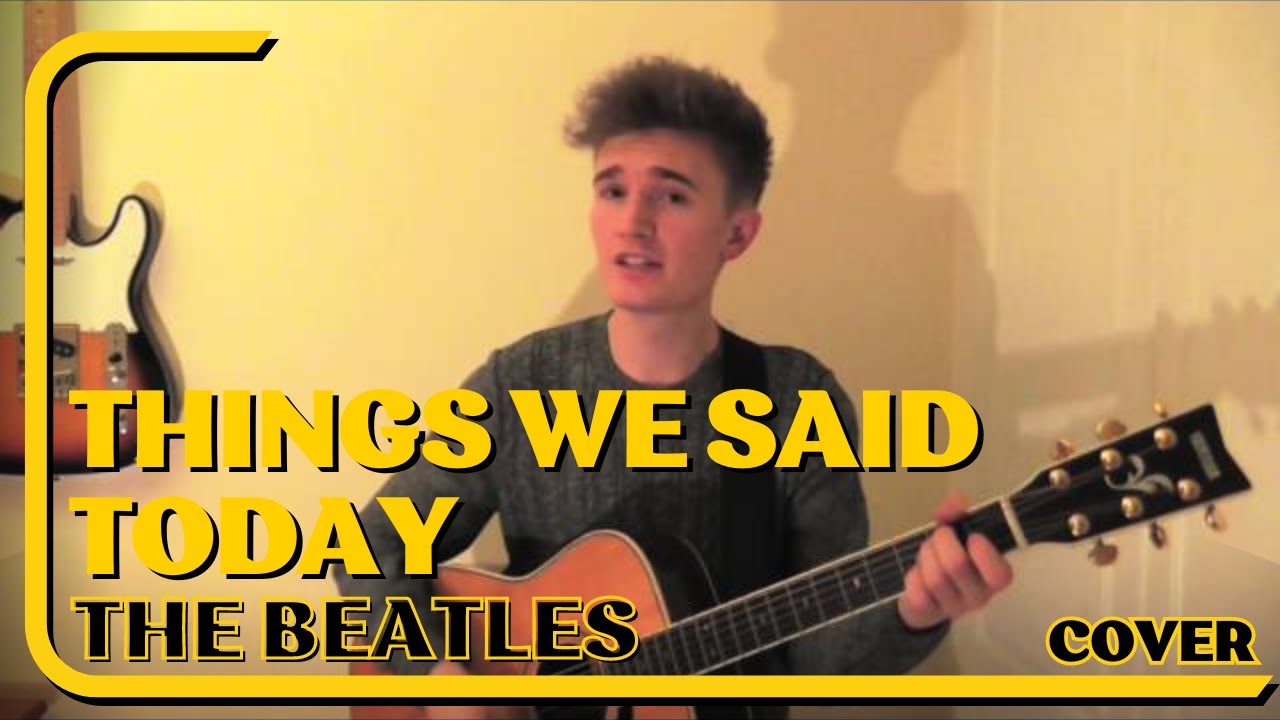Things We Said Today cover - The Beatles