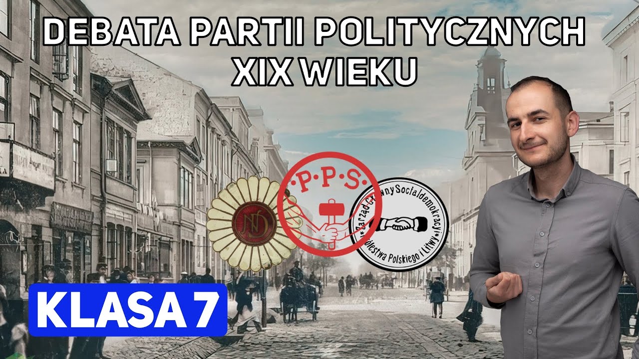 Debata partii politycznych XIX wieku (Klasa 7)