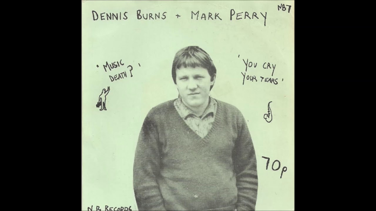 Mark Perry & Dennis Burns - You Cry Your Tears  (1980)