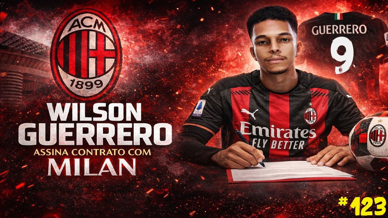 🚀 TRANSFERÊNCIA BOMBA 🔥: WILSON GUERRERO ASSINA COM MILAN ? !! Rumo ao Estrelato !! 